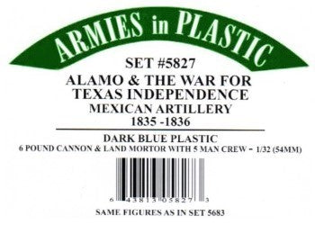 5827 ARMIES IN PLASTIC 1/32 The Alamo & The War for Texas Independence - Mexican Artillery 1835-1836