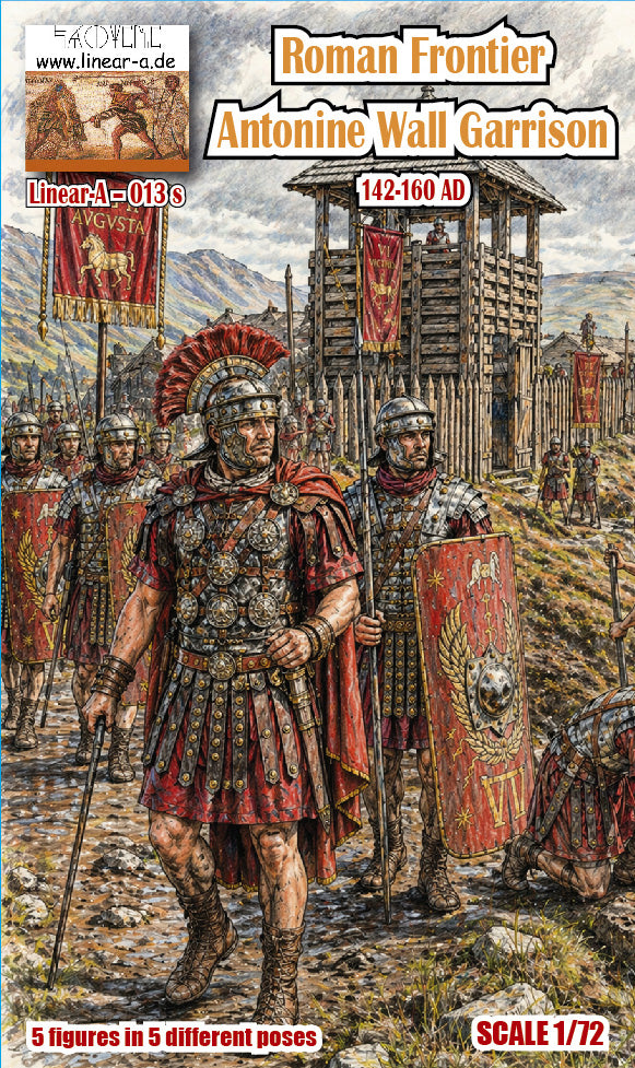 013S LINEAR Roman Frontier-Antonine Wall Garrison (142"160 AD) Legionary Detachments of II Augusta, VI Victrix & XX Valeria Victrix with 5 instead of 4 figures
